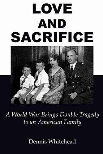 Imagen de archivo de Love and Sacrifice (2017): A World War Brings Double Tragedy to an American Family a la venta por Lucky's Textbooks