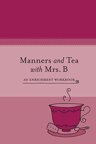 9780986356001: Manners and Tea with Mrs. B: An Enrichment Workbook (Tea with Mrs. B Workbooks)