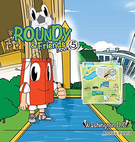 Stock image for Roundy and Friends: Soccertowns Book 5 - Washington DC for sale by Lucky's Textbooks