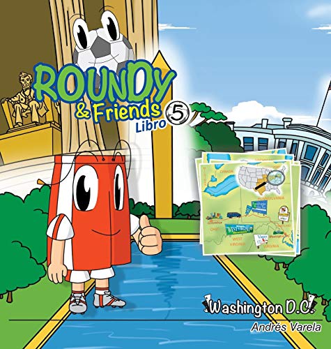 9780986358449: Roundy and Friends - Washington DC: Soccertowns Libro 5 en Espaol (5)