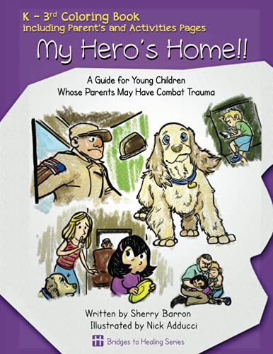 Stock image for My Hero's Home!!: A Guide for Young Children Whose Parents May Have Combat Trauma for sale by Greenway