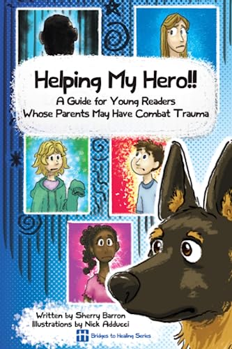 Stock image for Helping My Hero!!: A Guide for Young Readers Whose Parents May Have Combat Trauma for sale by Goodwill of Colorado