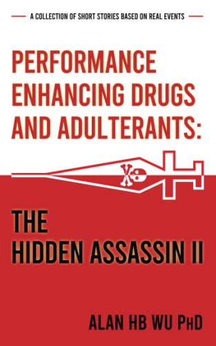 Beispielbild fr Performance enhancing drugs and adulterants: the hidden assassin II zum Verkauf von Revaluation Books