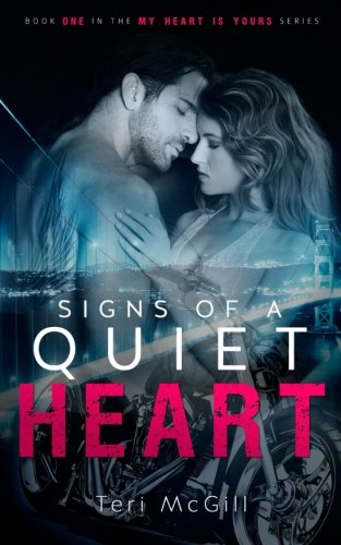 Stock image for Signs of a Quiet Heart: My Heart Is Yours - Book 1 (Volume 1) for sale by Hawking Books