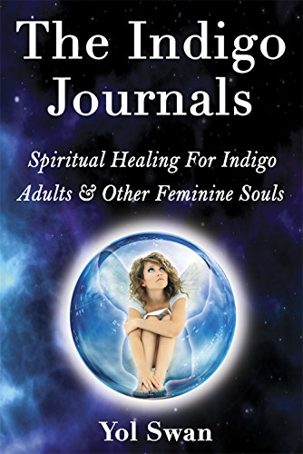 Imagen de archivo de The Indigo Journals: Spiritual Healing For Indigo Adults & Other Feminine Souls a la venta por SecondSale