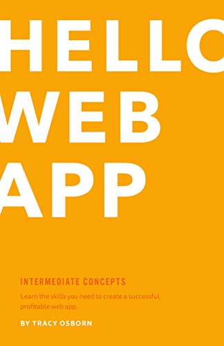 Stock image for Hello Web App - Intermediate Concepts : Take Your Web App to the Next Level: Intermediate Concepts for sale by Better World Books