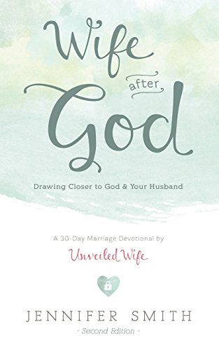 Stock image for Wife After God: Drawing Closer to God & Your Husband for sale by SecondSale