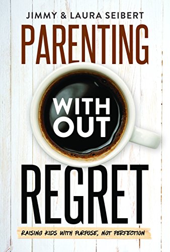 Stock image for Parenting Without Regret for sale by Goodwill of Colorado