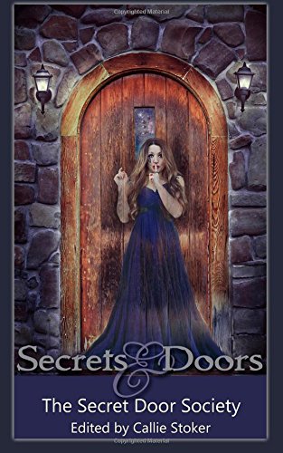 Beispielbild fr Secrets and Doors: Stories by The Secret Door Society zum Verkauf von The Book Garden