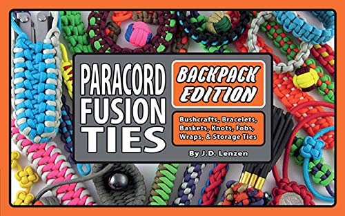 9780986377839: Paracord Fusion Ties: Backpack Edition: Bushcrafts, Bracelets, Baskets, Knots, Fobs, Wraps, & Storage Ties