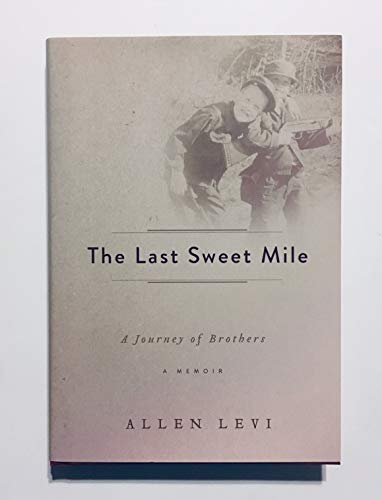 Stock image for The Last Sweet Mile: A Journey Of Brothers: A Memoir for sale by ThriftBooks-Dallas