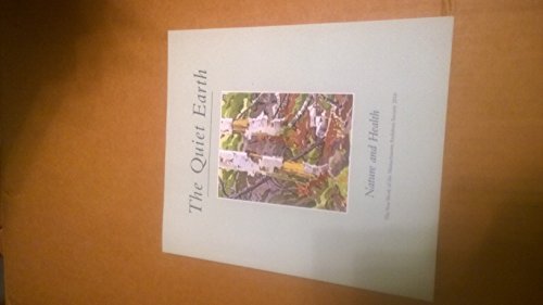 9780986386923: The Quiet Earth Nature and Health The Year Book of the Massachusetts Audobon Society 2016