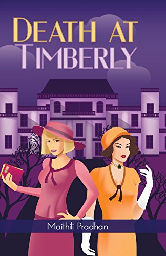 Beispielbild fr Death at Timberly: A Lucy Belling and Maude Grimsworth Mystery (Lucy Belling and Maude Grimsworth Series, Band 1) zum Verkauf von medimops