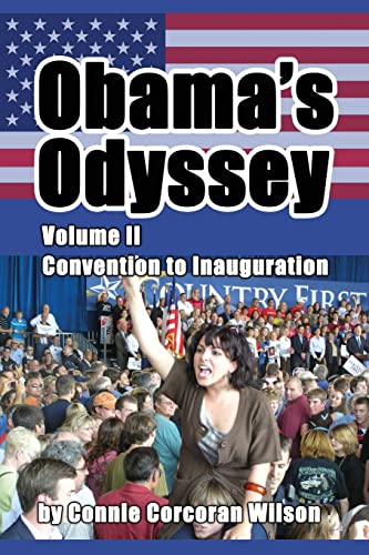 Imagen de archivo de Obama's Odyssey, Vol. II: Convention to Inauguration a la venta por THE SAINT BOOKSTORE