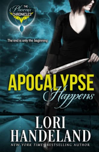 Beispielbild fr Apocalypse Happens (Phoenix Chronicles, Book 3) zum Verkauf von Hawking Books