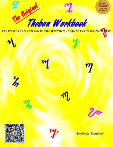 Beispielbild fr The Original Theban Workbook: Learn to Read and Write the Witches Alphabet in 27 Days or Less! zum Verkauf von Lucky's Textbooks