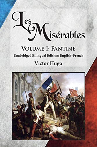 Stock image for Les Misrables, Volume I: Fantine: Unabridged Bilingual Edition: English-French for sale by GF Books, Inc.