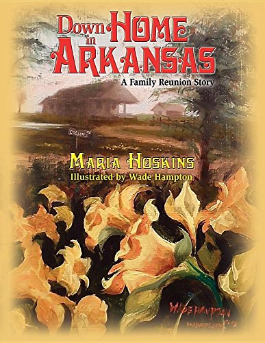Beispielbild fr Down Home In Arkansas: A Family Reunion Story zum Verkauf von Lucky's Textbooks