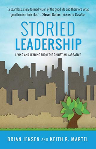 Stock image for Storied Leadership: Living and Leading from the Christian Narrative for sale by Zoom Books Company