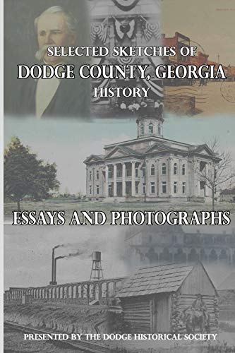 Stock image for Selected Sketches of Dodge County, Georgia History for sale by Lucky's Textbooks