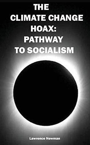 Beispielbild fr The Climate Change Hoax: Pathway to Socialism zum Verkauf von Wonder Book