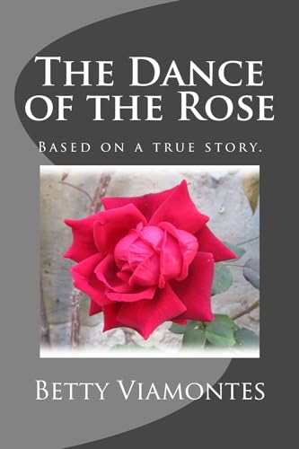 Stock image for The Dance of the Rose for sale by SecondSale