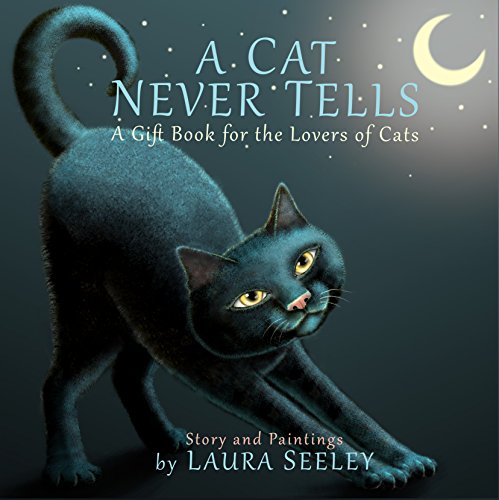 Imagen de archivo de A CAT NEVER TELLS, A Gift Book for the Lovers of Cats a la venta por ThriftBooks-Atlanta
