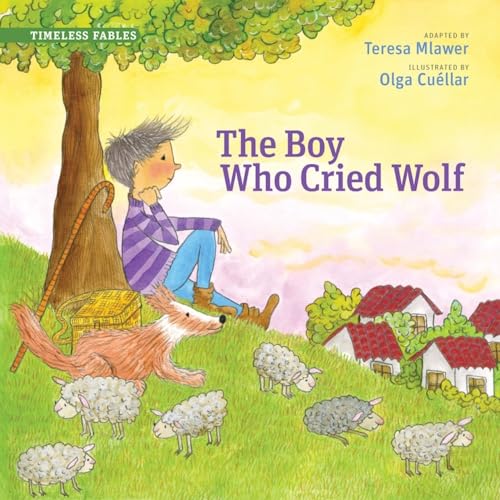 Beispielbild fr The Boy Who Cried Wolf (Timeless Fables) zum Verkauf von Goodwill