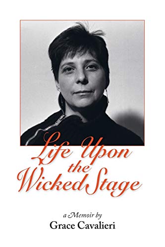 Imagen de archivo de LIFE UPON THE WICKED STAGE: A Memoir a la venta por Wonder Book