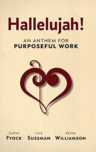 Stock image for Hallelujah!: An Anthem for Purposeful Work for sale by Lucky's Textbooks