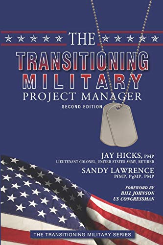 Imagen de archivo de The Transitioning Military Project Manager: Second Edition a la venta por ThriftBooks-Atlanta