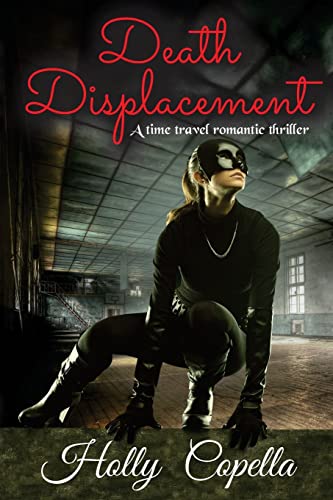 9780986441653: Death Displacement: A time travel romantic thriller [Idioma Ingls]