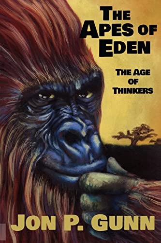 Beispielbild fr The Apes of Eden - The Age of Thinkers: The Age of Thinkers zum Verkauf von THE SAINT BOOKSTORE