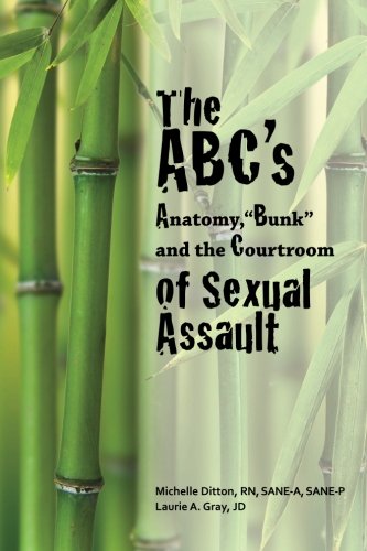 Stock image for The ABC's of Sexual Assault: Anatomy, Bunk and the Courtroom for sale by ThriftBooks-Dallas