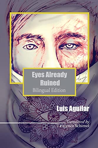 Imagen de archivo de Eyes Already Ruined: Los ojos ya deshechos a la venta por THE SAINT BOOKSTORE