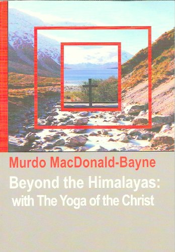 9780986451010: Beyond the Himalayas:with the Yoga of the Christ