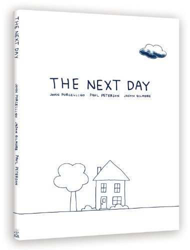 The Next Day: A Graphic Novella (9780986488412) by Porcellino, John; Jansen, Alex; Poplak, Richard; Gilmore, Jason; Peterson, Paul