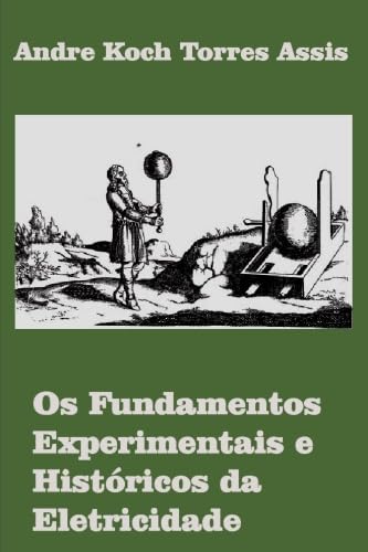 Imagen de archivo de Os Fundamentos Experimentais e Histricos da Eletricidade a la venta por Revaluation Books