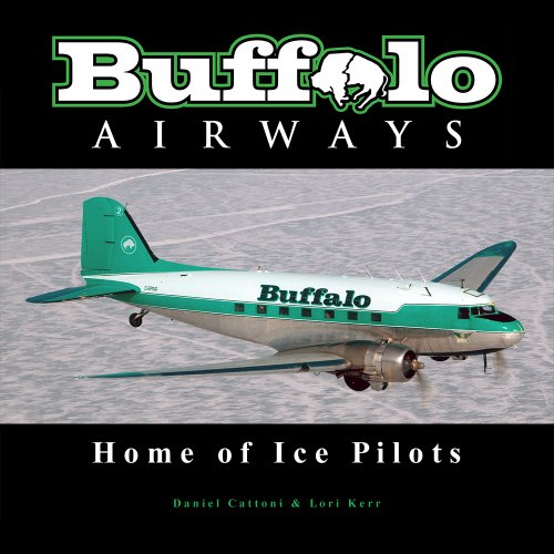Beispielbild fr Buffalo Airways: Home of Ice Pilots (SIGNED) zum Verkauf von Edmonton Book Store