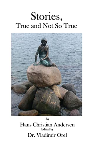 Stories, True and Not So True (9780986510298) by Andersen, Hans Christian