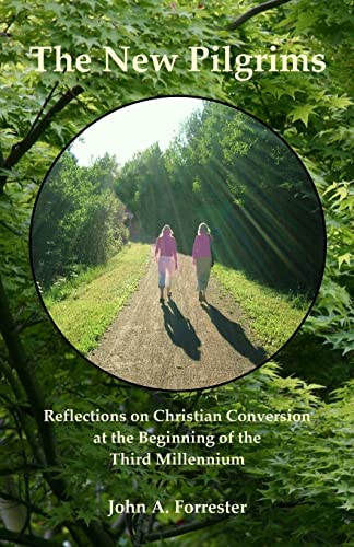 Stock image for The New Pilgrims: Reflections on Christian Conversion at the Beginning of the Third Millennium for sale by Lucky's Textbooks