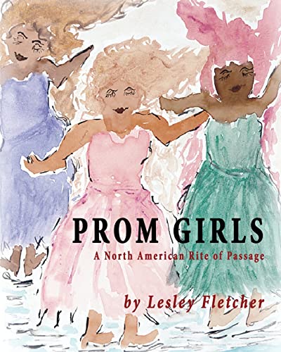 9780986533204: Prom Girls: A North American Rite of Passage