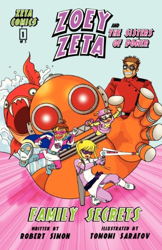Zoey Zeta and the Sisters of Power, the comic book for kids (9780986539206) by Simon, Robert
