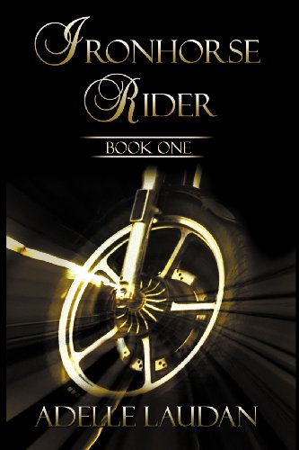 Iron Horse Rider Book One - Adelle Laudan