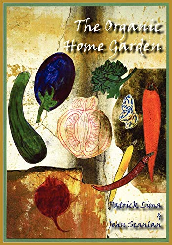 9780986542756: The Organic Home Garden