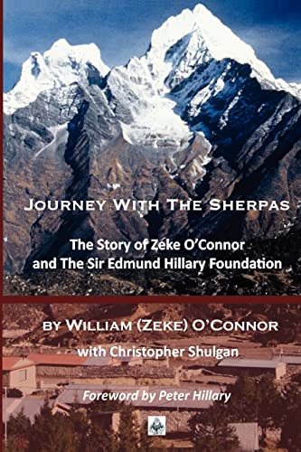 Stock image for Journey with the Sherpas: The Story of Zeke O'Connor and the Sir Edmund Hillary Foundation for sale by ThriftBooks-Dallas