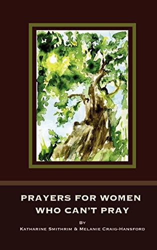Stock image for Prayers for Women Who Can't Pray for sale by GF Books, Inc.