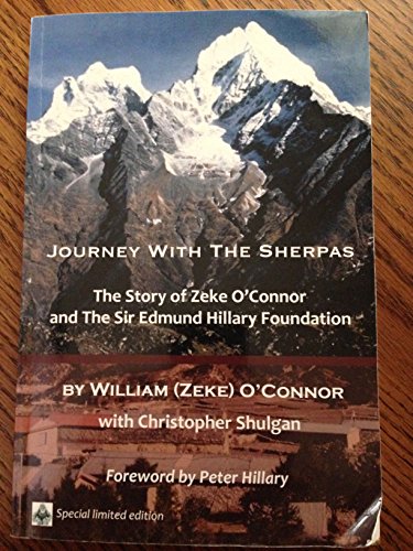 Imagen de archivo de Journey with the Sherpas. The Story of Zeke O'Connor and the Sir Edmund Hillary Foundation a la venta por Aquila Books(Cameron Treleaven) ABAC