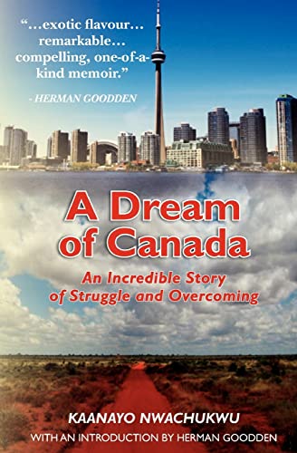 Imagen de archivo de A Dream of Canada: An Incredible Story of Struggle and Overcoming a la venta por ThriftBooks-Dallas