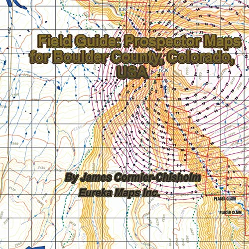 Stock image for Field Guide Prospector Maps for Boulder County, Colorado, USA 1 Eureka Maps for sale by PBShop.store US